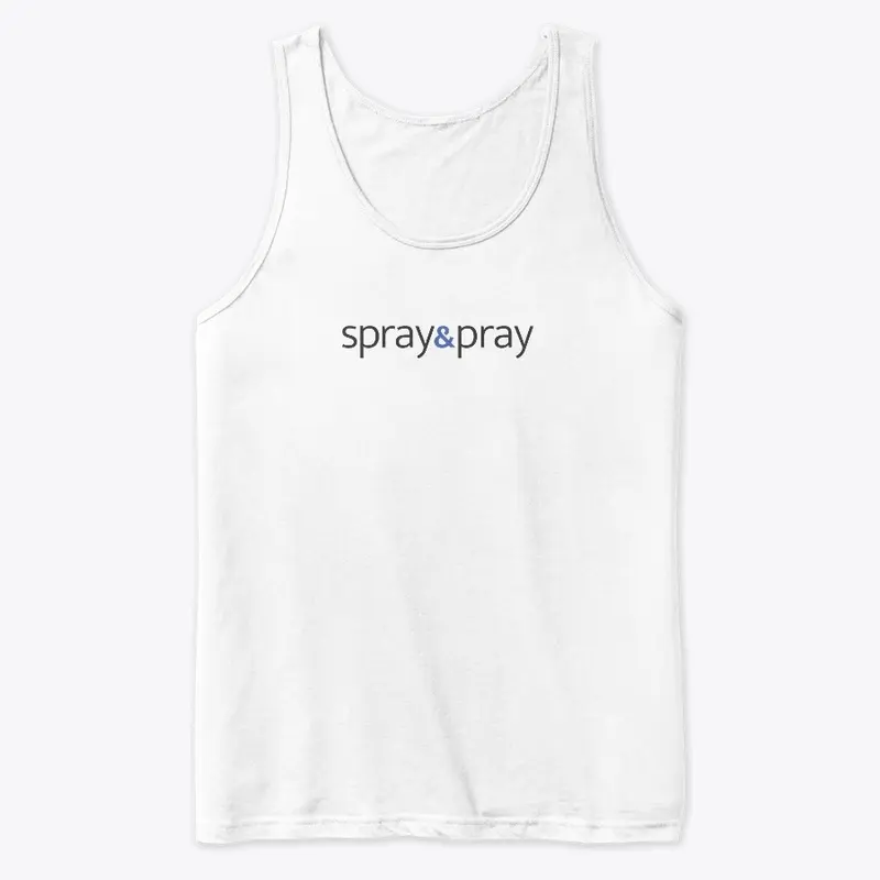 Spray & Pray